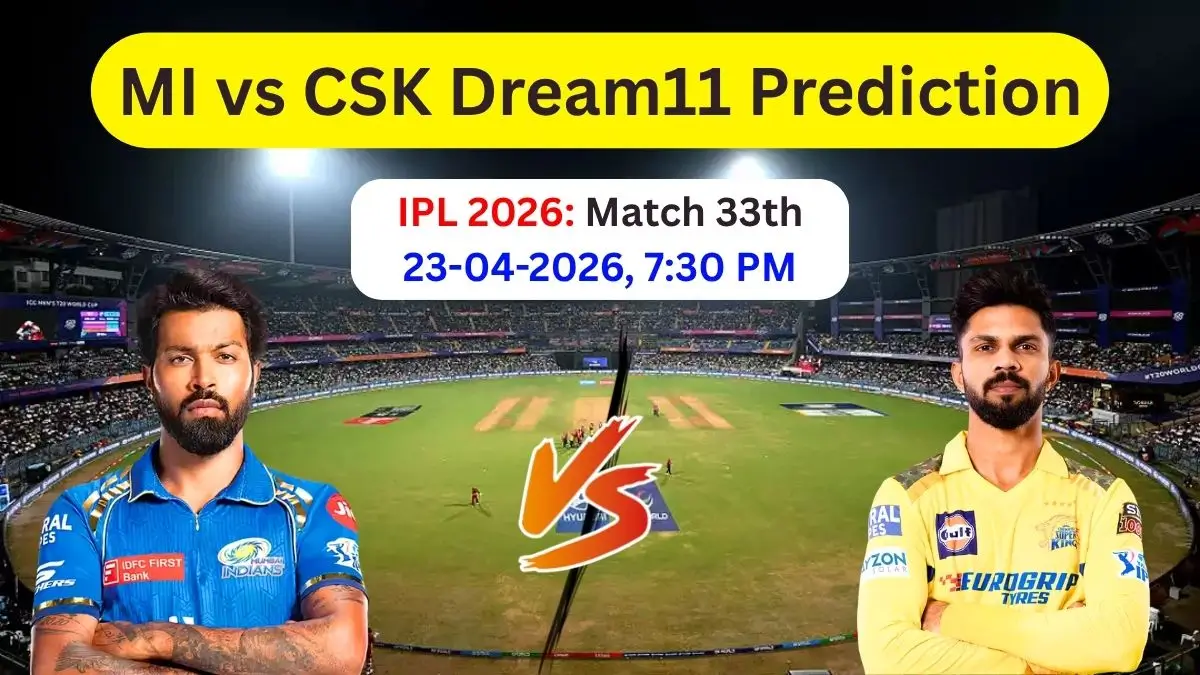 MI vs CSK Dream11 Prediction Today Match in Hindi IPL 2026